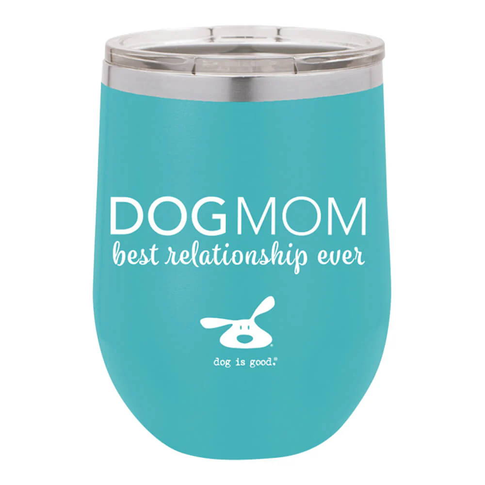 Dog Is Good Stainless Steel Wine Shaped Tumbler, Dog Mom, 12 oz - Pet's Shop